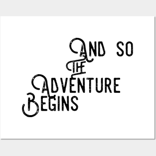 and so the adventure begins Posters and Art